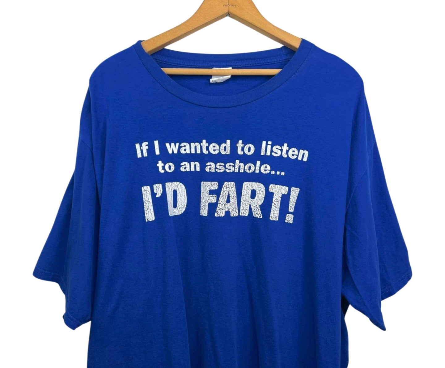00’s Y2K Funny Sarcastic If I Wanted to Listen to an A**hole, I’d Fart” T-shirt Size 3X