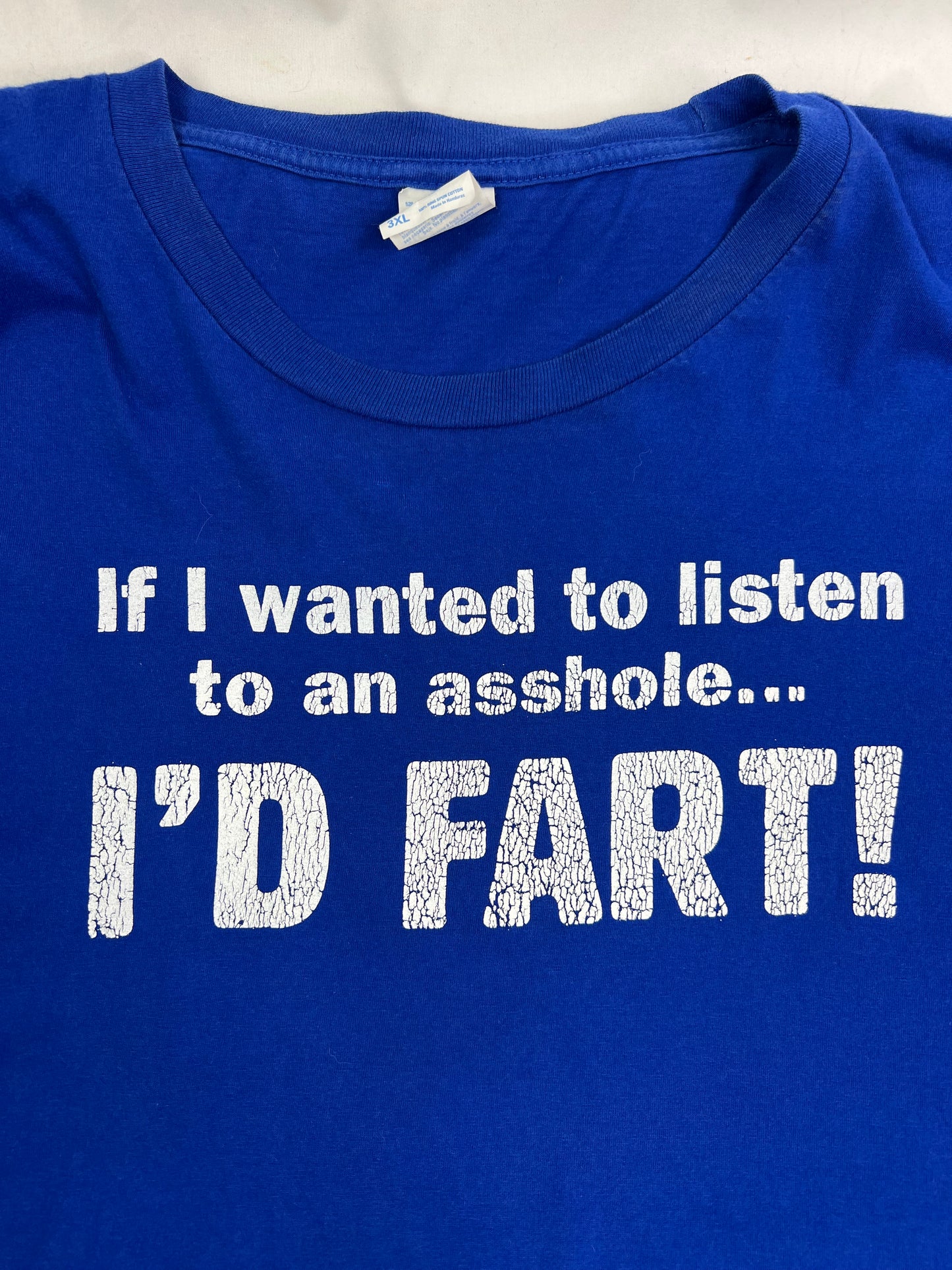 00’s Y2K Funny Sarcastic If I Wanted to Listen to an A**hole, I’d Fart” T-shirt Size 3X