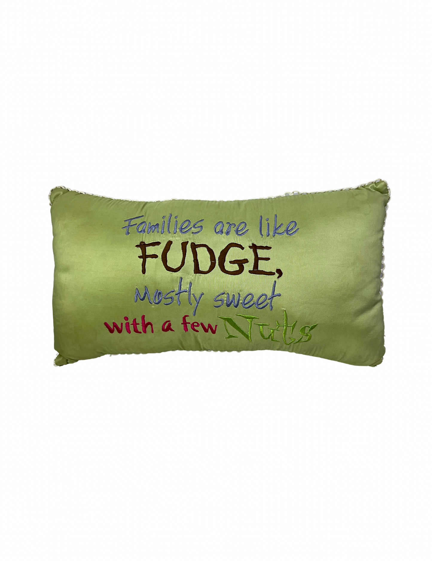 90’s Families Are Like Fudge, Mostly Sweet With a Few Nuts Throw Pillow 15” x 10”