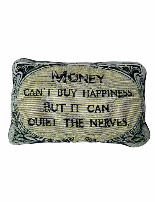 90’s Money Can’t Buy Happiness-But it Can Quiet the Nerves Tapestry Throw Pillow