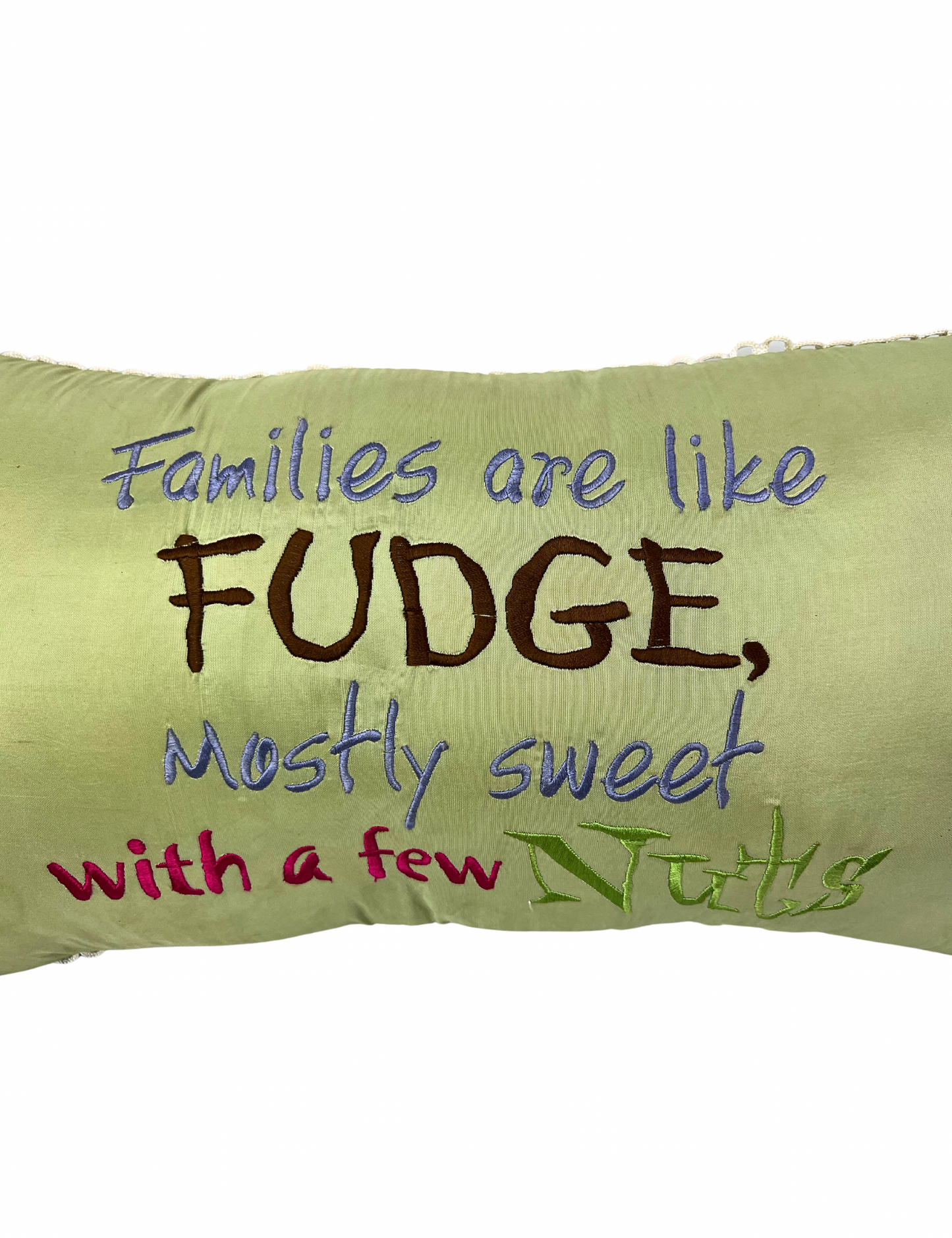 90’s Families Are Like Fudge, Mostly Sweet With a Few Nuts Throw Pillow 15” x 10”